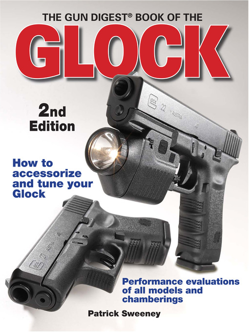 Title details for Gun Digest Book of Glock by Patrick Sweeney - Available